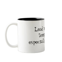 Readers: Lead Me Not Into Temptation Mug