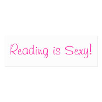 Reading is Sexy!  Bookmark Business Cards