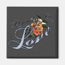 Ready for Love Refrigerator Magnet
