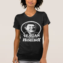 Reagan Is My Homeboy t-shirts