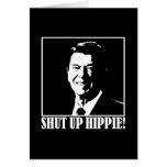 Reagan says “Shut Up Hippie!” Card