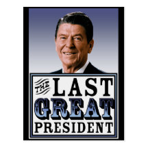 Reagan: The Last Great President Postcard