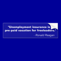 Reagan Unemployment Insurance Bumper Sticker bumper stickers