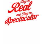 Real and Spectacular T-Shirt