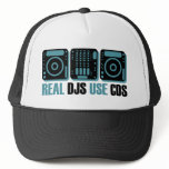 Real DJs Use CDs Trucker Hat