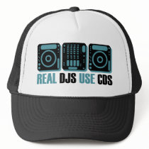 Real DJs Use CDs Trucker Hat