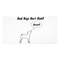Real Dogs Don't Bark, They Arooo! Photo Card Template