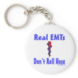 Real EMTs Dont Roll Hose KEYCHAIN