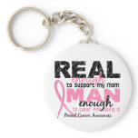 Real Enough Man Enough Mom 2 Breast Cancer Key Chain