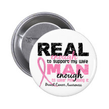 Real Enough Man Enough Wife 2 Breast Cancer Buttons