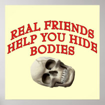 Real Friends Help You Hide Bodies