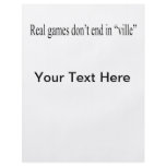 Real Games don't end in "ville" Flyer