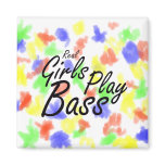 Real Girls Play Bass black magnets