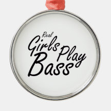 Real Girls Play Bass black Christmas Tree Ornaments