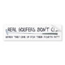 Real Golfers don´t cry Bumper Sticker