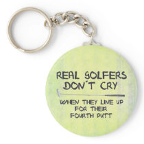 Real Golfers don´t cry Keychain