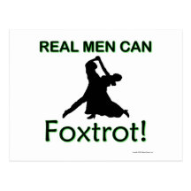 Real Men Can Foxtrot Post Card
