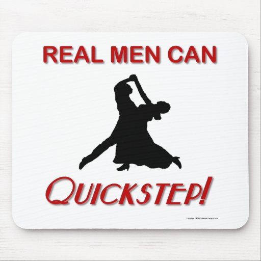 Real Men Can Quickstep Mouse Pads