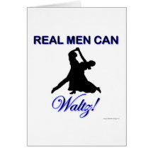 Real Men Can Waltz Greeting Cards