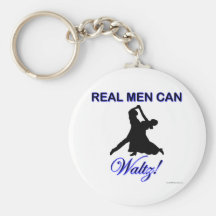 Real Men Can Waltz Key Chain