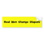Real Men Change Diapers bumper stickers