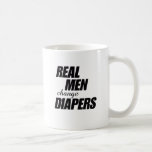 Real Men Change Diapers Mug