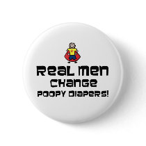 Real Men Change Poopy Diapers