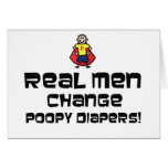 Real Men Change Poopy Diapers Greeting Card