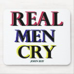 Real Men Cry Mousepad