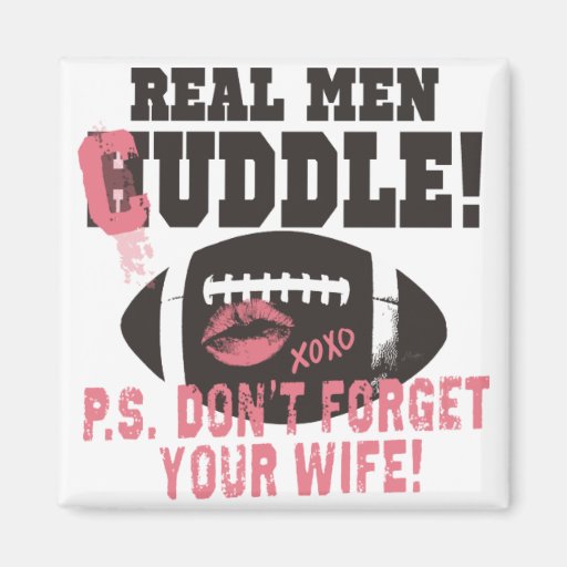 Real Men Cuddle Wife Magnets