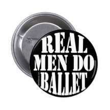 Real Men Do Ballet Pinback Button