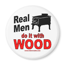 Real Men do it with Wood