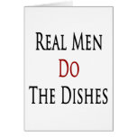 Real Men Do The Dishes Greeting Cards