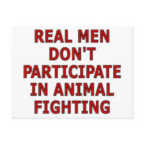 Real men don't participate in animal fighting postcard