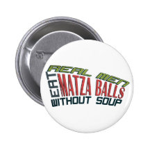 Real Men Eat Matza Balls - Jewish Humour Button