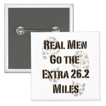 Real Men Go The Extra 26.2 Miles Button