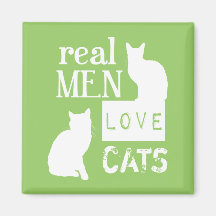 Real Men Love Cats (available in all colours) Magnets