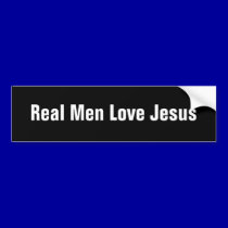Real Men Love Jesus bumper stickers