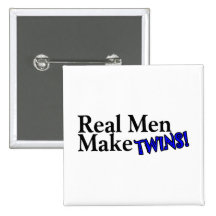 Real Men Make Twins (B) Pin