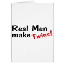 Real Men Make Twins Greeting Cards