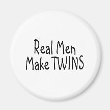 Real Men Make Twins Magnet
