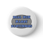 Real Men Marry Bartenders Pinback Button