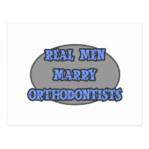 Real Men Marry Orthodontists Post Cards