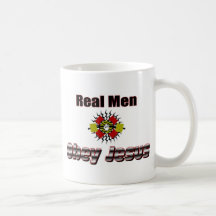 Real men obey Jesus Christian saying Mug