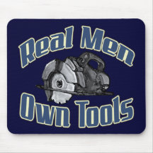 Real men own tools mouse pad