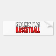 Real Men Play Basketball Bumper Stickers