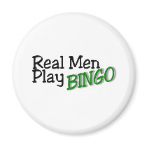 Real Men Play Bingo Fridge Magnet