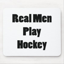 Real Men Play Hockey