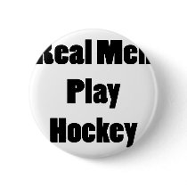 Real Men Play Hockey