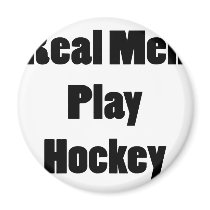 Real Men Play Hockey